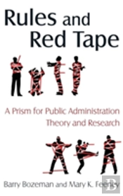 Rules And Red Tape: A Prism For Public Administration Theory And Research