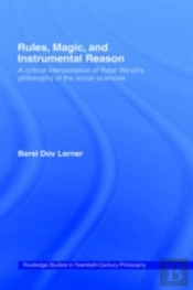 Rules, Magic And Instrumental Reason