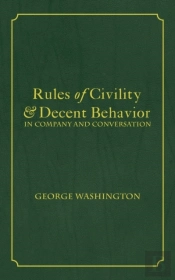 Rules Of Civility & Decent Behavior In Company And Conversation