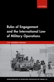 Rules Of Engagement And The International Law Of Military Operations