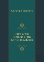 Rules Of The Brothers Of The Christian Schools
