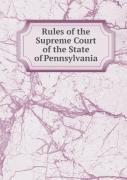 Rules Of The Supreme Court Of The State Of Pennsylvania