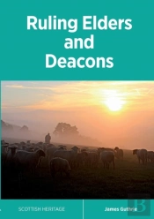 Ruling Elders And Deacons