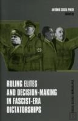 Bertrand.pt - Ruling Elites And Decisionâ€“Making In Fascistâ€“Era Dictatorships