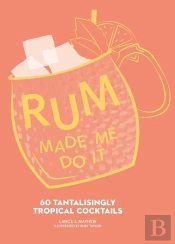 Rum Made Me Do It