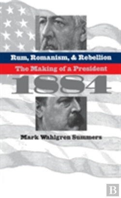 Bertrand.pt - Rum, Romanism, And Rebellion