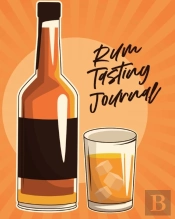 Rum Tasting Journal: Beverage   Proof