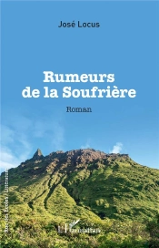 Rumeurs De La Soufriere - Roman