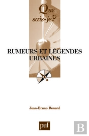 Rumeurs Et Legendes Urbaines