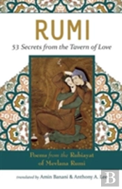 Rumi - 53 Secrets From The Tavern Of Love