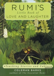 Rumi'S Little Book Of Love And Laughter