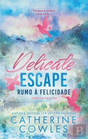 Rumo à Felicidade - Delicate Escape