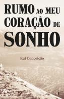 Rumo ao Meu Coração de Sonho