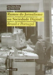 Rumos do Jornalismo na Sociedade Digital: Brasil e Portugal