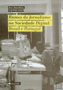 Bertrand.pt - Rumos do Jornalismo na Sociedade Digital: Brasil e Portugal