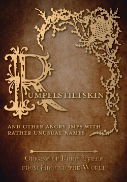 Bertrand.pt - Rumpelstiltskin - And Other Angry Imps With Rather Unusual Names (Origins Of Fairy Tales From Around The World)