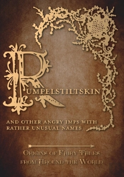 Bertrand.pt - Rumpelstiltskin - And Other Angry Imps With Rather Unusual Names (Origins Of Fairy Tales From Around The World)