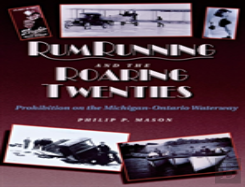 Rumrunning And The Roaring Twenties