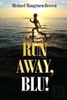 Run Away, Blu!