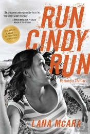 Run Cindy Run Romantic Techno Thriller - Suspenseful Cia Spy Secrets - Girl On The Run