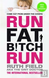 Run Fat Bitch Run