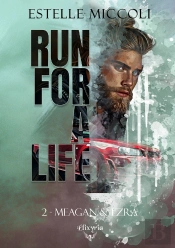 Run For A Life Tome 2 : Meagan & Ezra