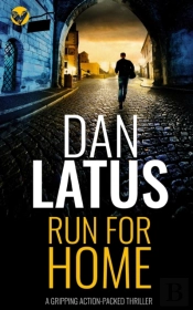 Run For Home A Gripping Action-Packed Thriller