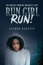 Run Girl Run: The Bruises From My Mother