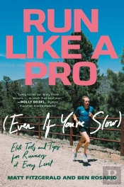 Run Like A Pro (Even If You'Re Slow)
