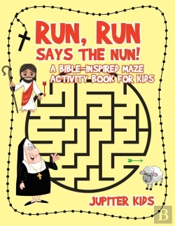 Bertrand.pt - Run, Run Says The Nun! A Bible-Inspired Maze Activity Book For Kids