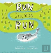 Run Salmon Run