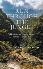 Run Through The Jungle: The Morrow Famil