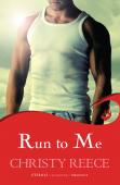 Run To Me: Last Chance Rescue Book 3