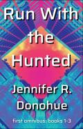 Run With The Hunted First Omnibus Books 1-3