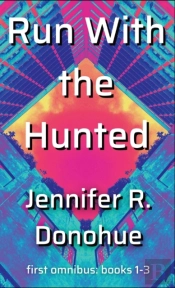 Run With The Hunted First Omnibus Books 1-3