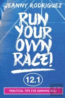 Run Your Own Race!