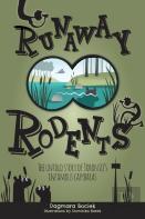 Runaway Rodents