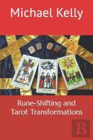 Rune-Shifting And Tarot Transformations