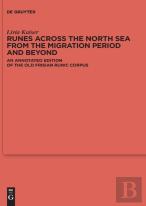 Runes Across The North Sea From The Migration Period And Beyond