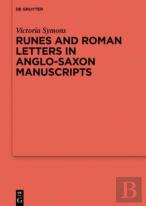 Runes And Roman Letters In Anglo-Saxon Manuscripts