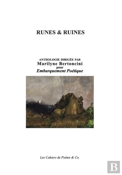 Bertrand.pt - Runes & Ruines : Anthologie Collectif Dirigée Par Marilyne Bertoncini Pour Embarquement Poétique