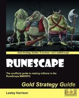 Runescape: The Unofficial Guide To Making Millions In The Runescape Mmorpg Gold Strategy Guide