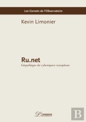 Ru.Net : Géopolitique Du Cyberespace Russophone