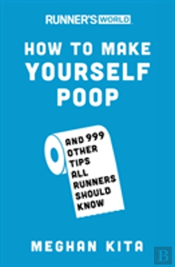 Bertrand.pt - Runner'S World How To Make Yourself Poop