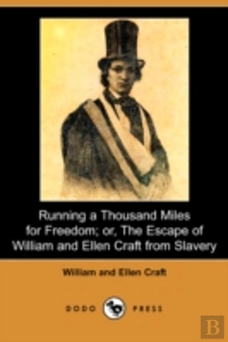 Bertrand.pt - Running A Thousand Miles For Freedom; Or, The Escape Of William And Ellen Craft From Slavery (Dodo Press)