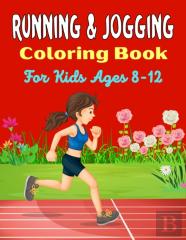 Running & Jogging Coloring Book For Kids Ages 8-12