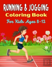 Running & Jogging Coloring Book For Kids Ages 8-12