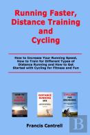 Running Faster, Distance Training And Cycling