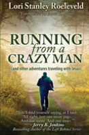 Running From A Crazy Man (And Other Adventures Traveling With Jesus)