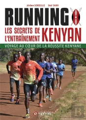 Running - Les Secrets De L'Entrainement Kenyan - Seances Cles, Approche Mental
